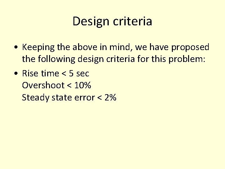 Design criteria • Keeping the above in mind, we have proposed the following design Design criteria • Keeping the above in mind, we have proposed the following design