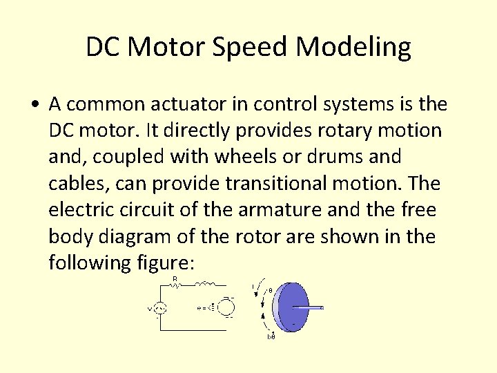 DC Motor Speed Modeling • A common actuator in control systems is the DC DC Motor Speed Modeling • A common actuator in control systems is the DC