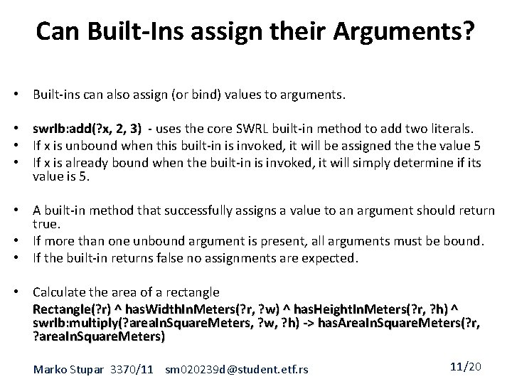 Can Built-Ins assign their Arguments? • Built-ins can also assign (or bind) values to