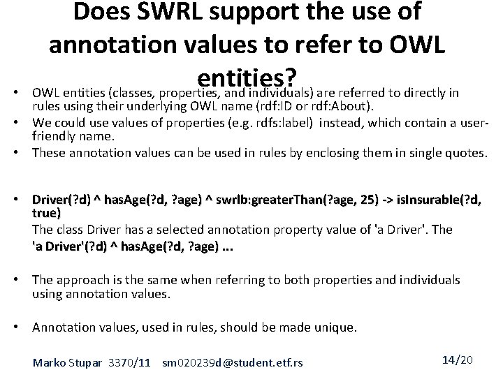  • Does SWRL support the use of annotation values to refer to OWL