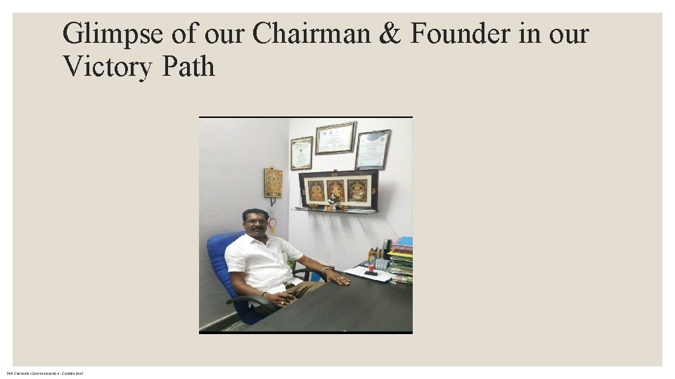 Glimpse of our Chairman & Founder in our Victory Path Dell Customer Communication -