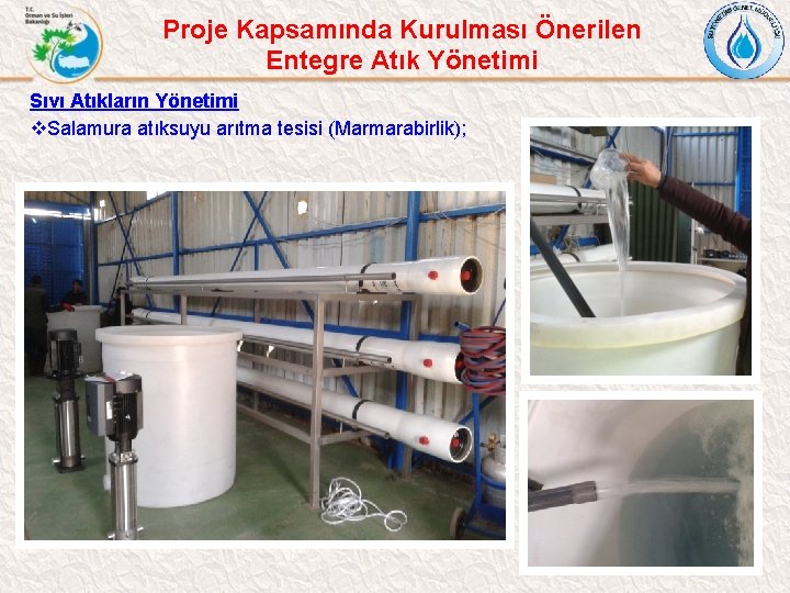 Proje Kapsamında Kurulması Önerilen Entegre Atık Yönetimi Sıvı Atıkların Yönetimi v. Salamura atıksuyu arıtma