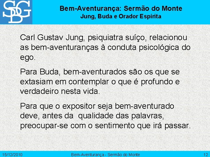 Bem-Aventurança: Sermão do Monte Jung, Buda e Orador Espírita Carl Gustav Jung, psiquiatra suíço,