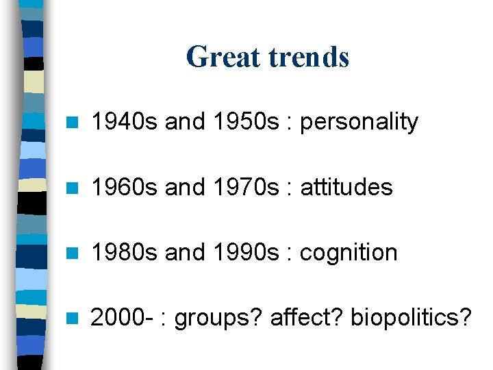 Great trends n 1940 s and 1950 s : personality n 1960 s and