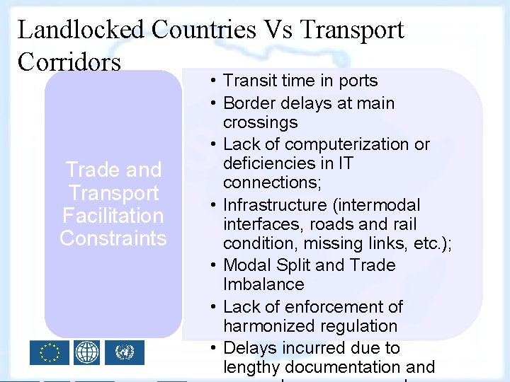 Landlocked Countries Vs Transport Corridors Trade and Transport Facilitation Constraints • Transit time in