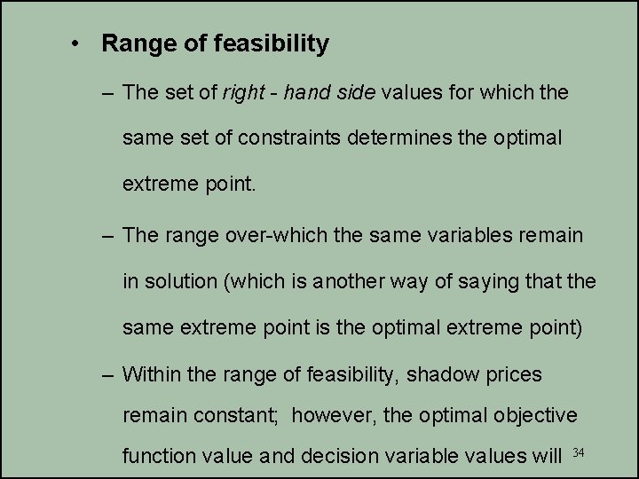  • Range of feasibility – The set of right - hand side values