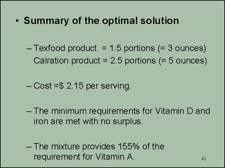  • Summary of the optimal solution – Texfood product = 1. 5 portions
