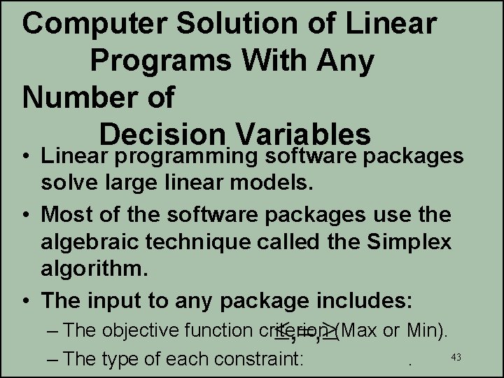 Computer Solution of Linear Programs With Any Number of Decision Variables • Linear programming