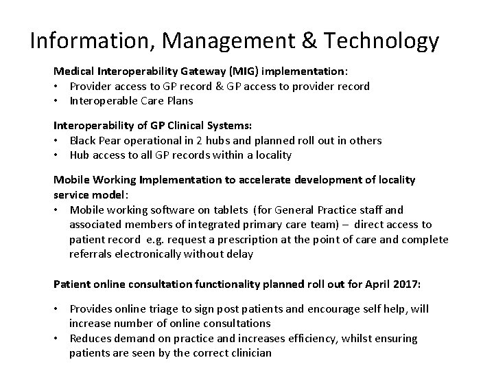 Information, Management & Technology Medical Interoperability Gateway (MIG) implementation: • Provider access to GP