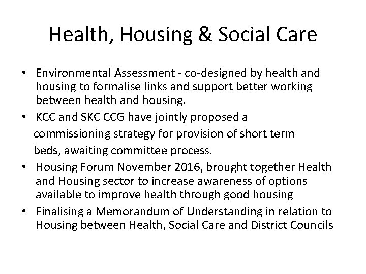 Health, Housing & Social Care • Environmental Assessment - co-designed by health and housing