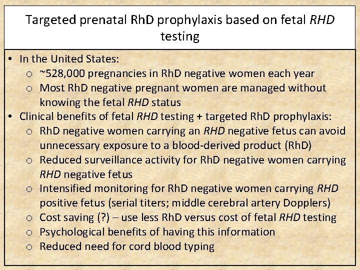 Targeted prenatal Rh. D prophylaxis based on fetal RHD testing • In the United