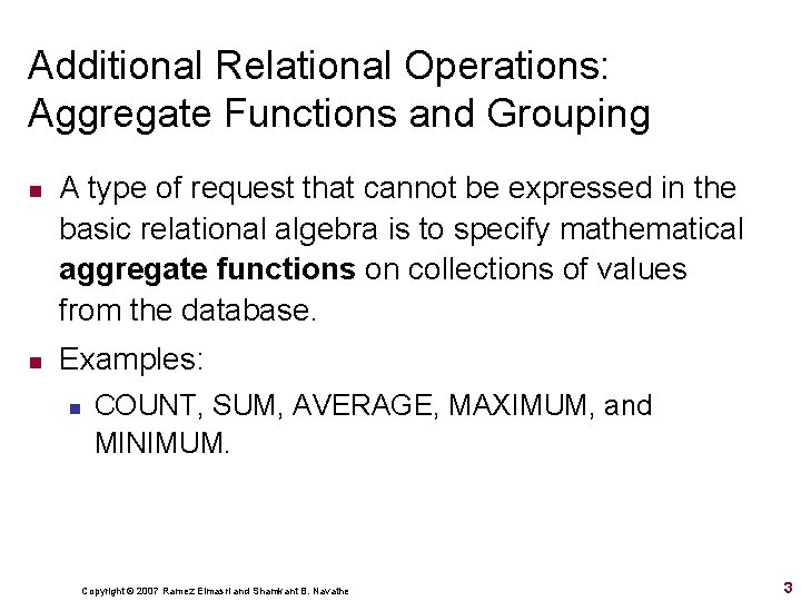 Additional Relational Operations: Aggregate Functions and Grouping n n A type of request that