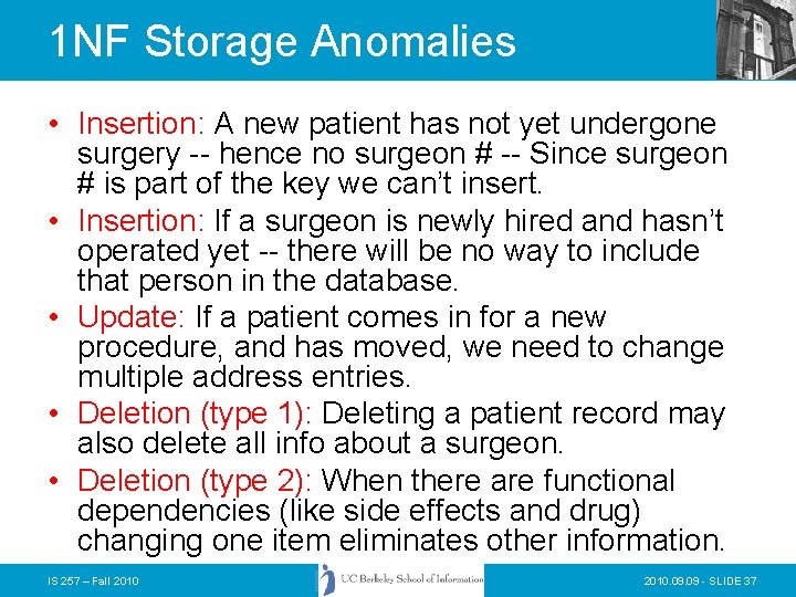 1 NF Storage Anomalies • Insertion: A new patient has not yet undergone surgery 1 NF Storage Anomalies • Insertion: A new patient has not yet undergone surgery