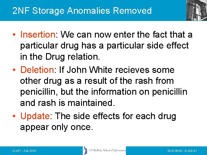 2 NF Storage Anomalies Removed • Insertion: We can now enter the fact that 2 NF Storage Anomalies Removed • Insertion: We can now enter the fact that