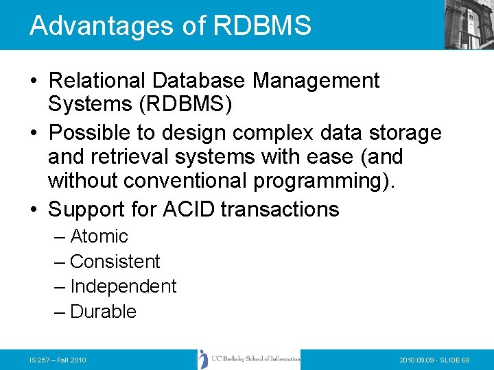 Advantages of RDBMS • Relational Database Management Systems (RDBMS) • Possible to design complex Advantages of RDBMS • Relational Database Management Systems (RDBMS) • Possible to design complex