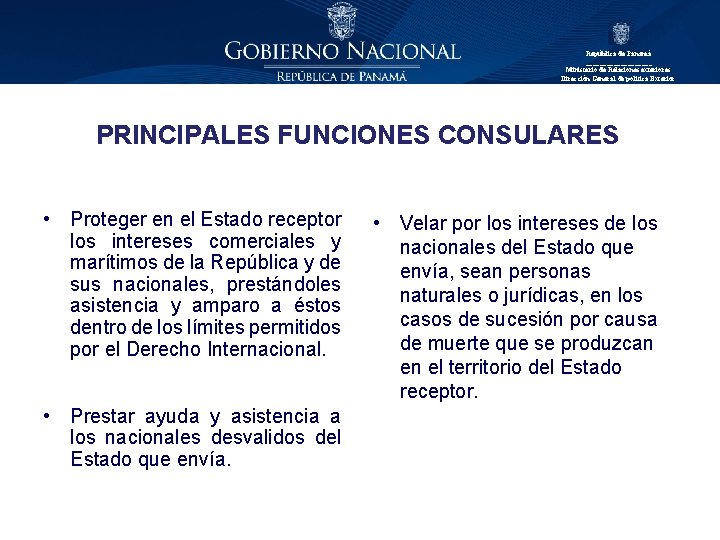 República de Panamá __________ Ministerio de Relaciones exteriores Dirección General de política Exterior PRINCIPALES