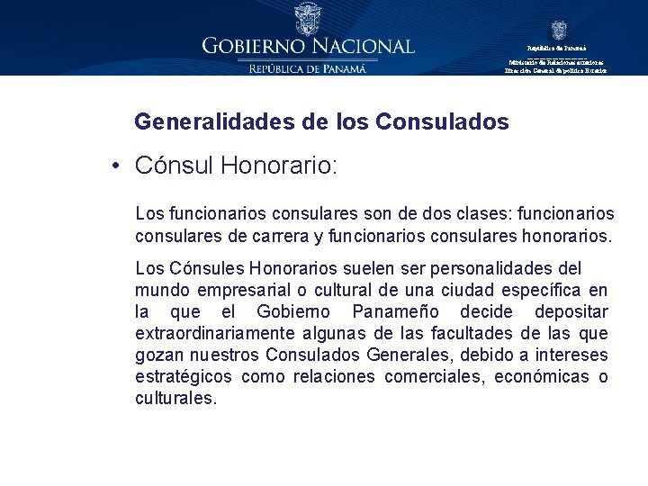 República de Panamá __________ Ministerio de Relaciones exteriores Dirección General de política Exterior Generalidades