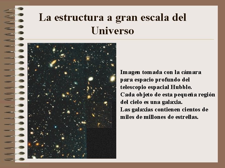 La estructura a gran escala del Universo Imagen tomada con la cámara para espacio