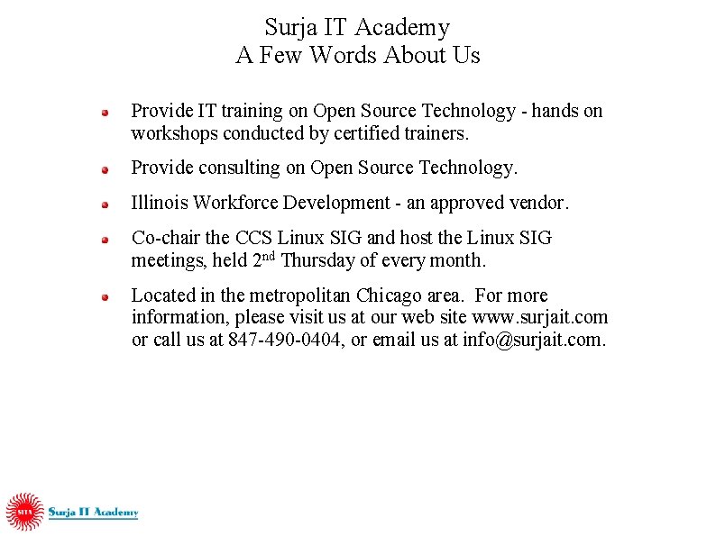 Surja IT Academy A Few Words About Us Provide IT training on Open Source