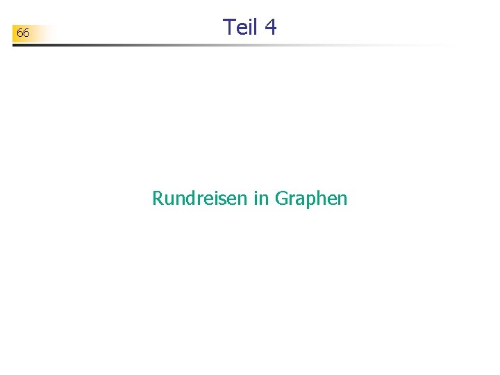 66 Teil 4 Rundreisen in Graphen 