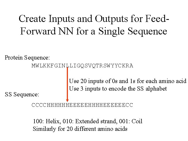 Create Inputs and Outputs for Feed. Forward NN for a Single Sequence Protein Sequence: