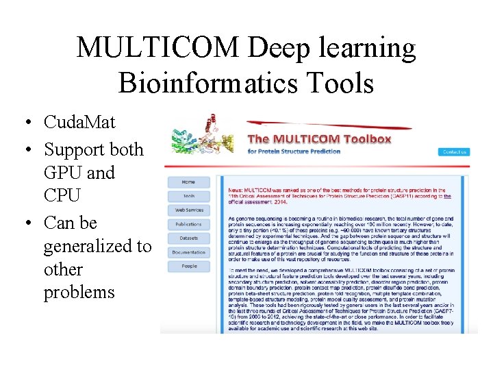MULTICOM Deep learning Bioinformatics Tools • Cuda. Mat • Support both GPU and CPU