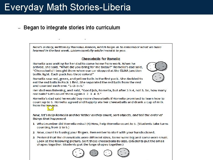 Everyday Math Stories-Liberia – Began to integrate stories into curriculum 