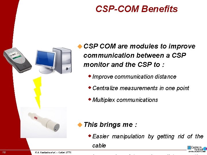 CSP-COM Benefits u CSP COM are modules to improve communication between a CSP monitor