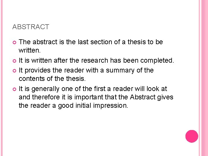 ABSTRACT The abstract is the last section of a thesis to be written. It