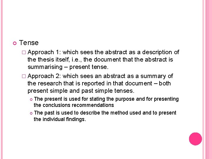  Tense � Approach 1: which sees the abstract as a description of thesis