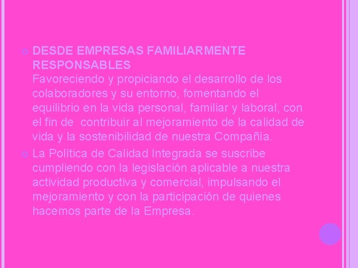 DESDE EMPRESAS FAMILIARMENTE RESPONSABLES Favoreciendo y propiciando el desarrollo de los colaboradores y su