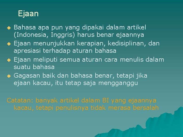 Ejaan u u Bahasa apa pun yang dipakai dalam artikel (Indonesia, Inggris) harus benar