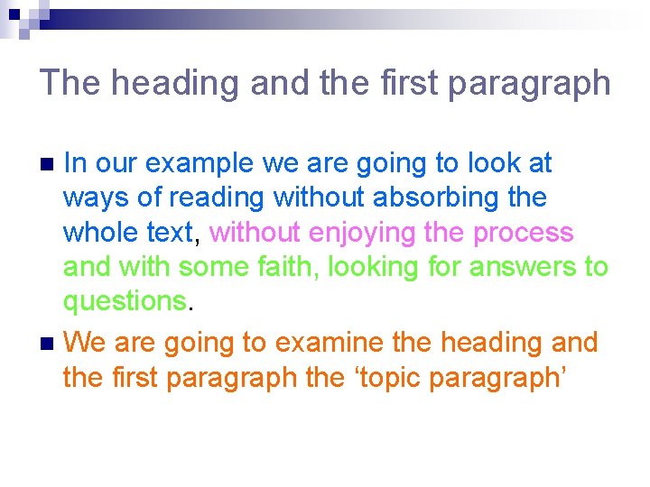 The heading and the first paragraph In our example we are going to look