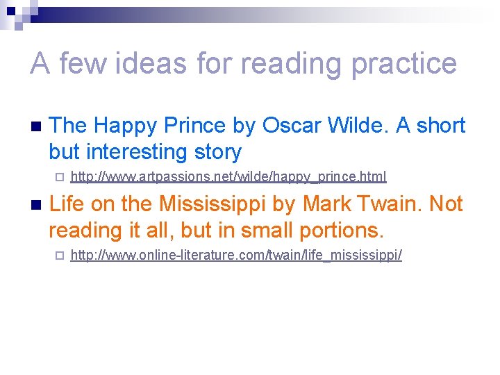 A few ideas for reading practice n The Happy Prince by Oscar Wilde. A