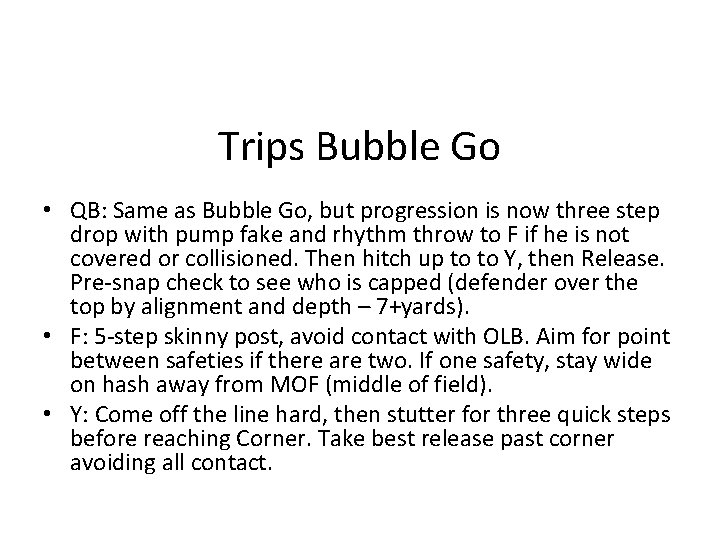 Trips Bubble Go • QB: Same as Bubble Go, but progression is now three