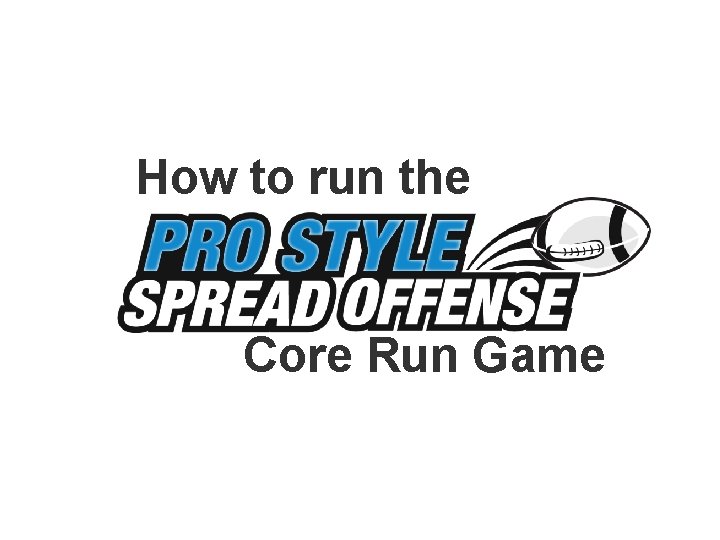 How to run the Core Run Game 