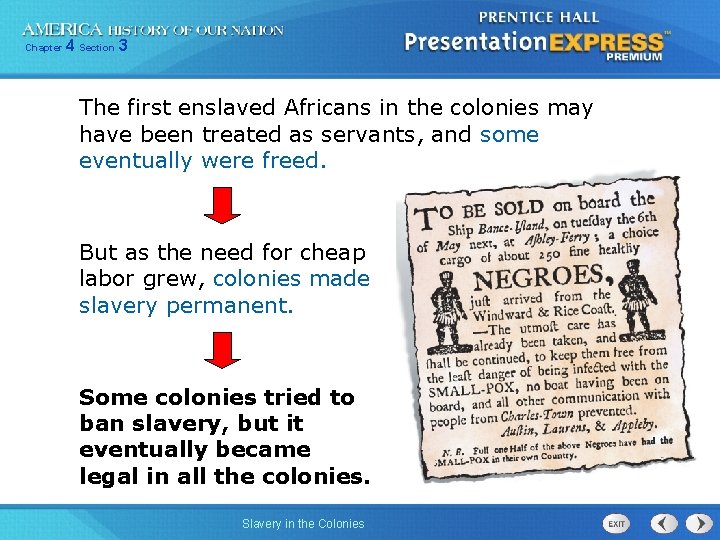 Chapter 4 Section 3 The first enslaved Africans in the colonies may have been