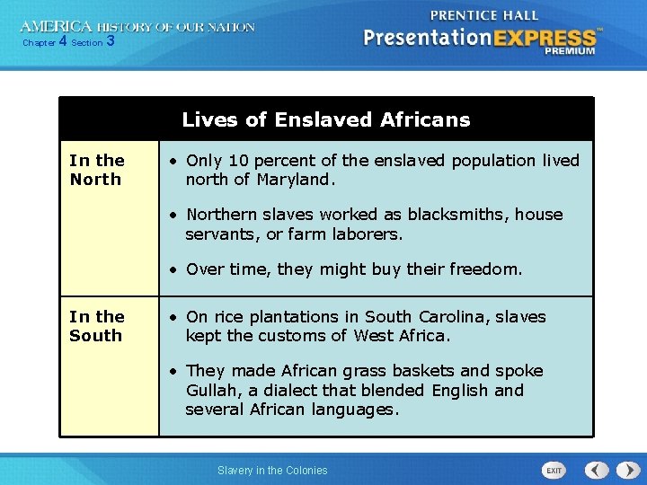 Chapter 4 Section 3 Lives of Enslaved Africans In the North • Only 10