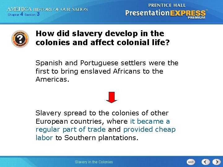 Chapter 4 Section 3 How did slavery develop in the colonies and affect colonial