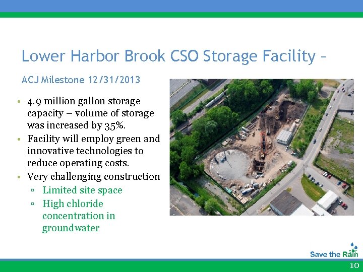 Lower Harbor Brook CSO Storage Facility – ACJ Milestone 12/31/2013 • 4. 9 million