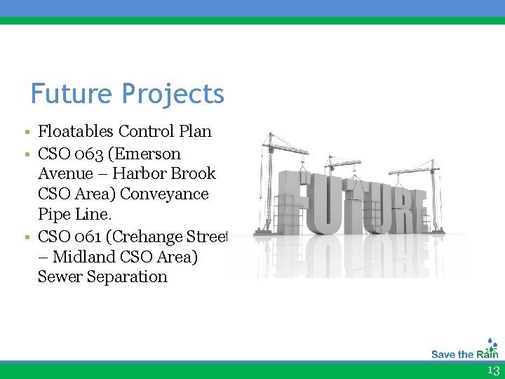 Future Projects • Floatables Control Plan • CSO 063 (Emerson Avenue – Harbor Brook