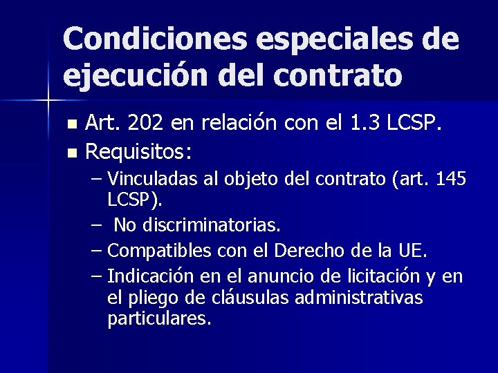 Condiciones especiales de ejecución del contrato Art. 202 en relación con el 1. 3