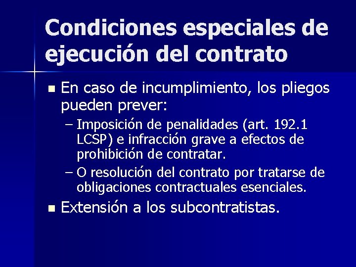 Condiciones especiales de ejecución del contrato n En caso de incumplimiento, los pliegos pueden