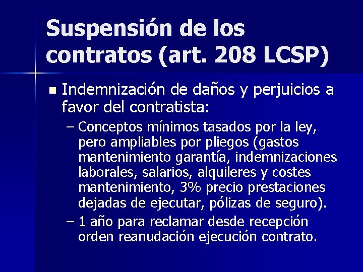 Suspensión de los contratos (art. 208 LCSP) n Indemnización de daños y perjuicios a