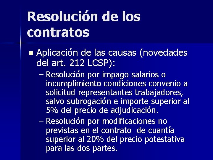 Resolución de los contratos n Aplicación de las causas (novedades del art. 212 LCSP):