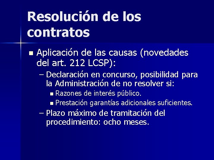 Resolución de los contratos n Aplicación de las causas (novedades del art. 212 LCSP):