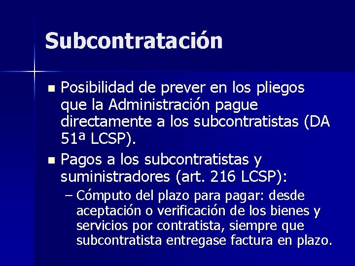 Subcontratación Posibilidad de prever en los pliegos que la Administración pague directamente a los