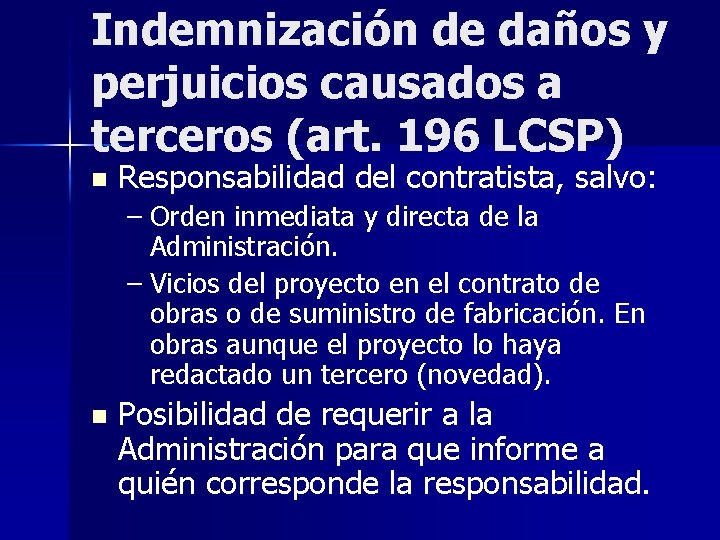 Indemnización de daños y perjuicios causados a terceros (art. 196 LCSP) n Responsabilidad del