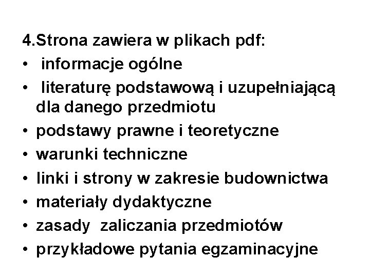 4. Strona zawiera w plikach pdf: • informacje ogólne • literaturę podstawową i uzupełniającą
