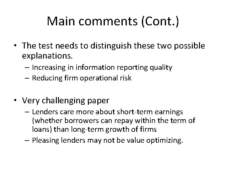 Main comments (Cont. ) • The test needs to distinguish these two possible explanations.